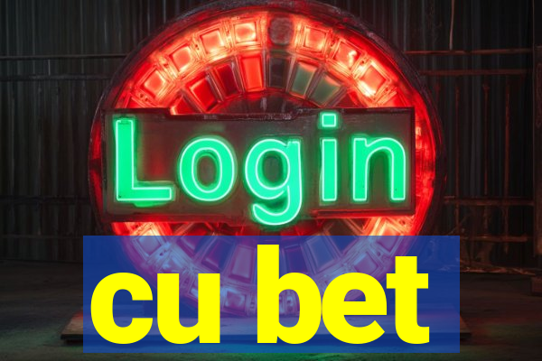 cu bet